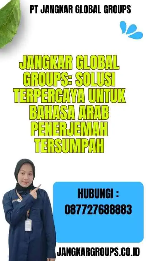 Jangkar Global Groups Solusi Terpercaya untuk Bahasa Arab Penerjemah Tersumpah