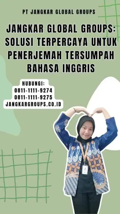 Jangkar Global Groups Solusi Terpercaya untuk Penerjemah Tersumpah Bahasa Inggris