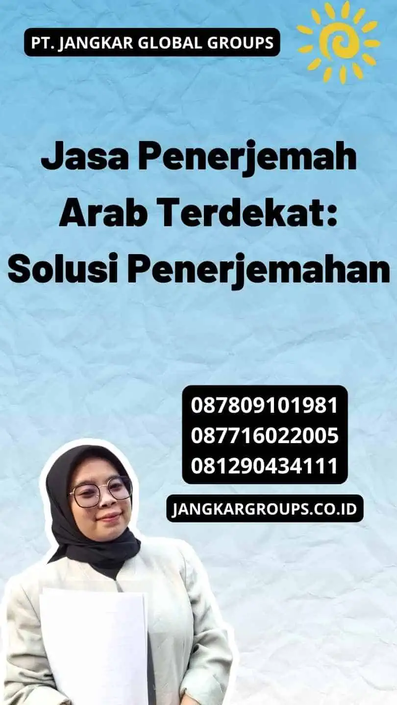 Jasa Penerjemah Arab Terdekat: Solusi Penerjemahan