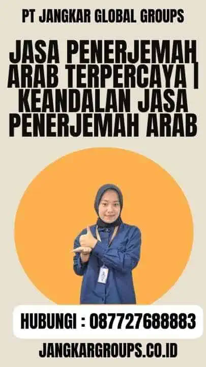 Jasa Penerjemah Arab Terpercaya Keandalan Jasa Penerjemah Arab