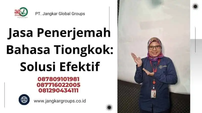 Jasa Penerjemah Bahasa Tiongkok: Solusi Efektif