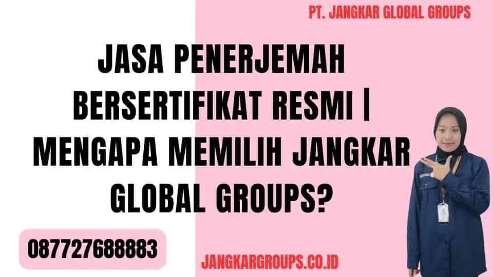 Jasa Penerjemah Bersertifikat Resmi Mengapa Memilih Jangkar Global Groups