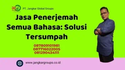 Jasa Penerjemah Semua Bahasa: Solusi Tersumpah