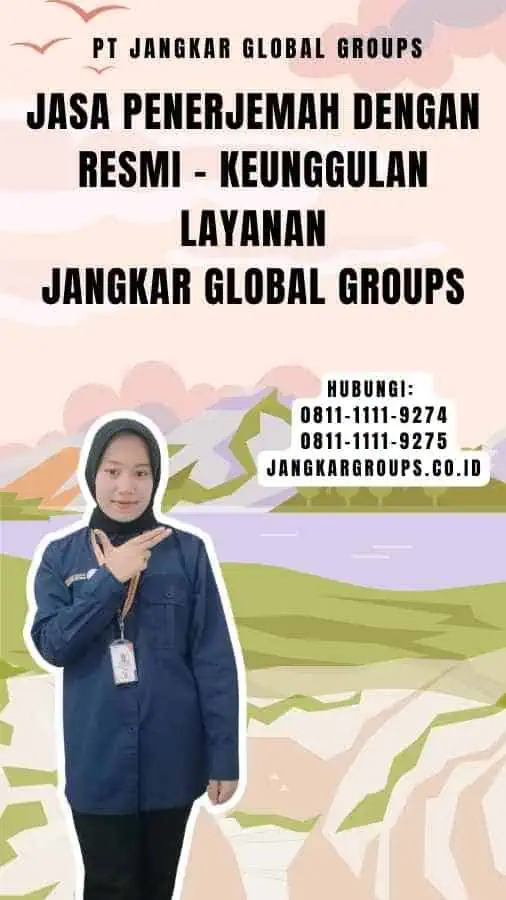 Jasa Penerjemah dengan Resmi - Keunggulan Layanan Jangkar Global Groups