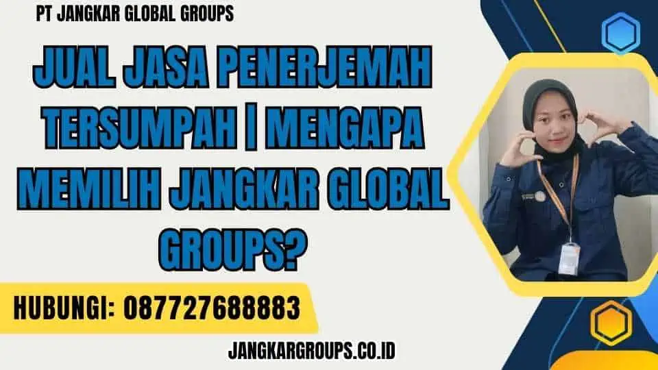 Jual Jasa Penerjemah Tersumpah Mengapa Memilih Jangkar Global Groups