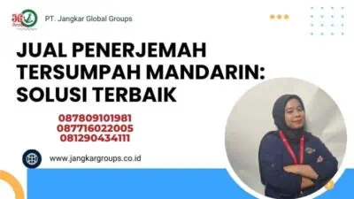 Jual Penerjemah Tersumpah Mandarin: Solusi Terbaik