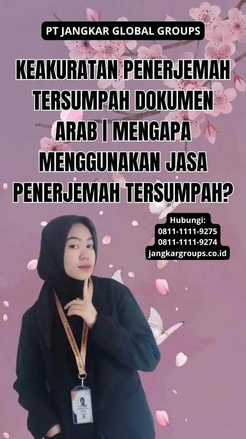 Keakuratan Penerjemah Tersumpah Dokumen Arab | Mengapa Menggunakan Jasa Penerjemah Tersumpah?