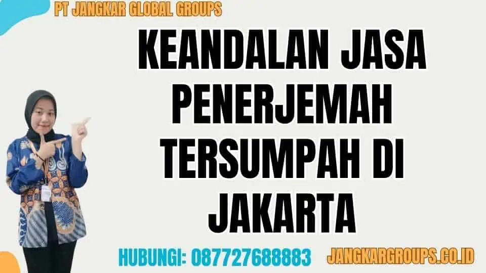 Keandalan Jasa Penerjemah Tersumpah di Jakarta