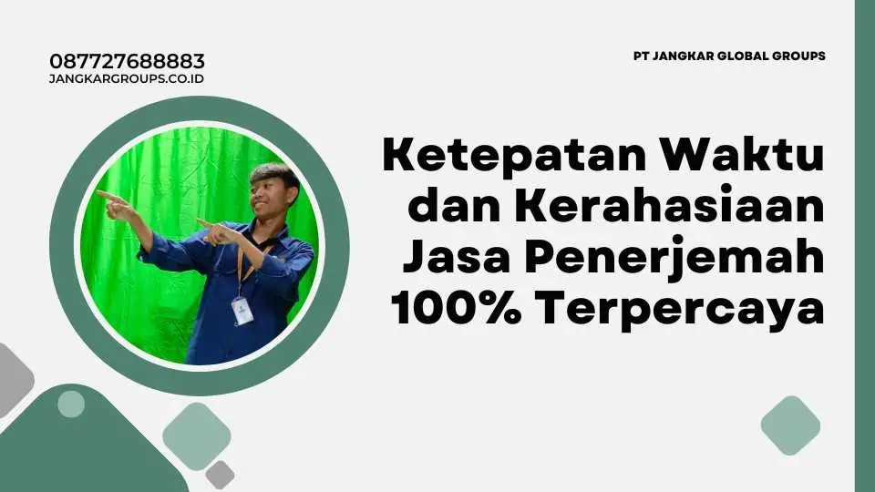 Ketepatan Waktu dan Kerahasiaan Jasa Penerjemah 100% Terpercaya