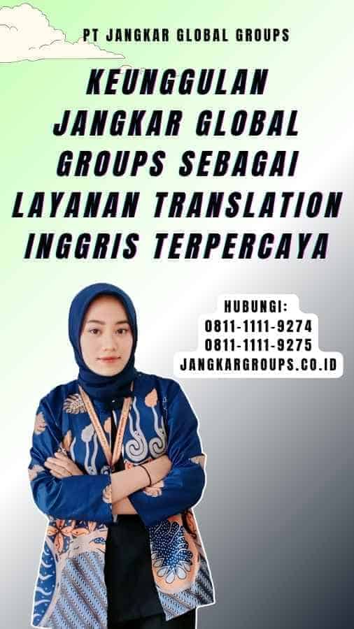 Keunggulan Jangkar Global Groups sebagai Layanan Translation Inggris Terpercaya