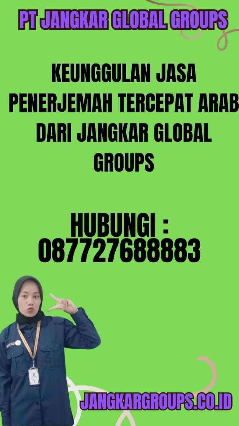 Keunggulan Jasa Penerjemah Tercepat Arab dari Jangkar Global Groups