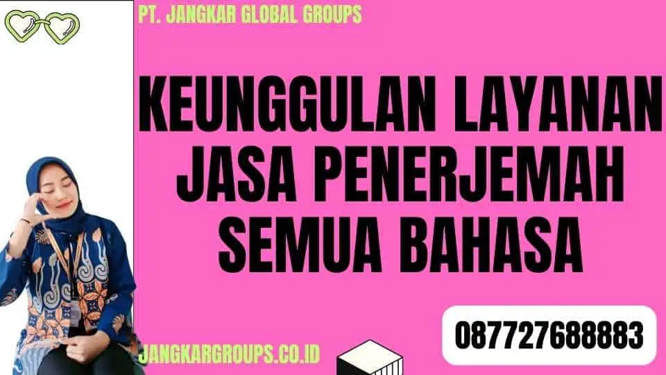 Keunggulan Layanan Jasa Penerjemah Semua Bahasa