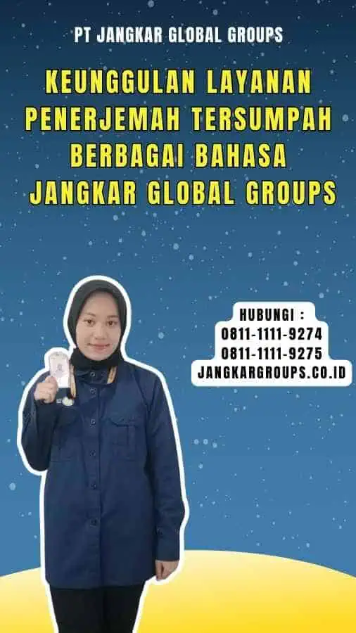 Keunggulan Layanan Penerjemah Tersumpah Berbagai Bahasa Jangkar Global Groups