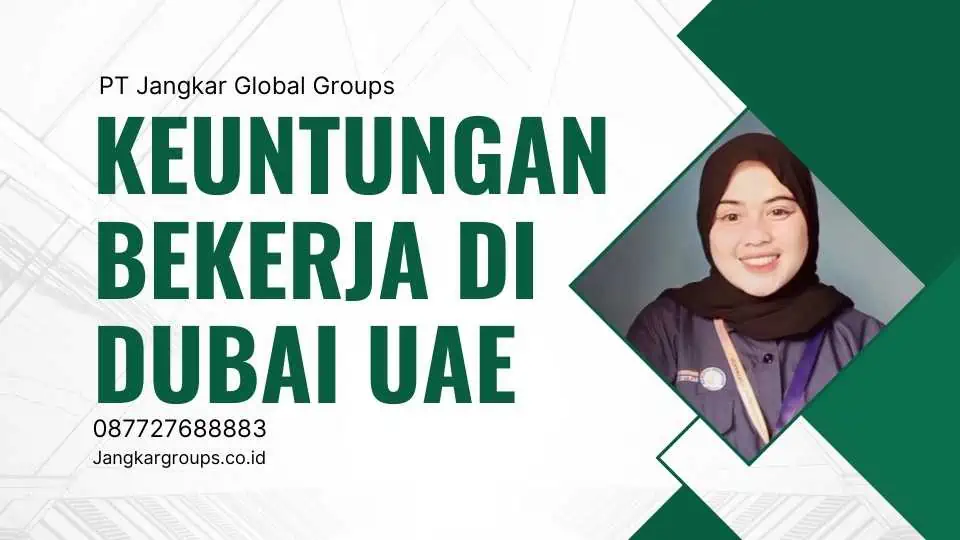 Keuntungan Bekerja di Dubai UAE