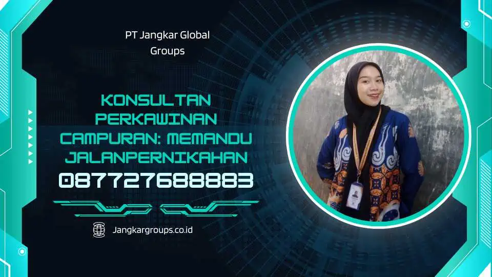 Konsultan Perkawinan Campuran Memandu JalanPernikahan