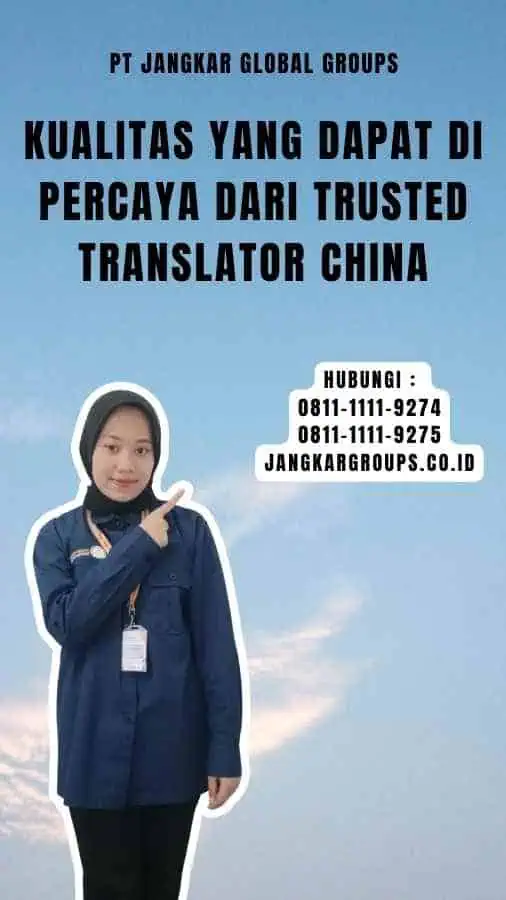 Kualitas yang Dapat Di percaya dari Trusted Translator China