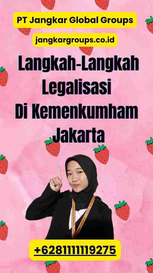 Langkah-Langkah Legalisasi Di Kemenkumham Jakarta