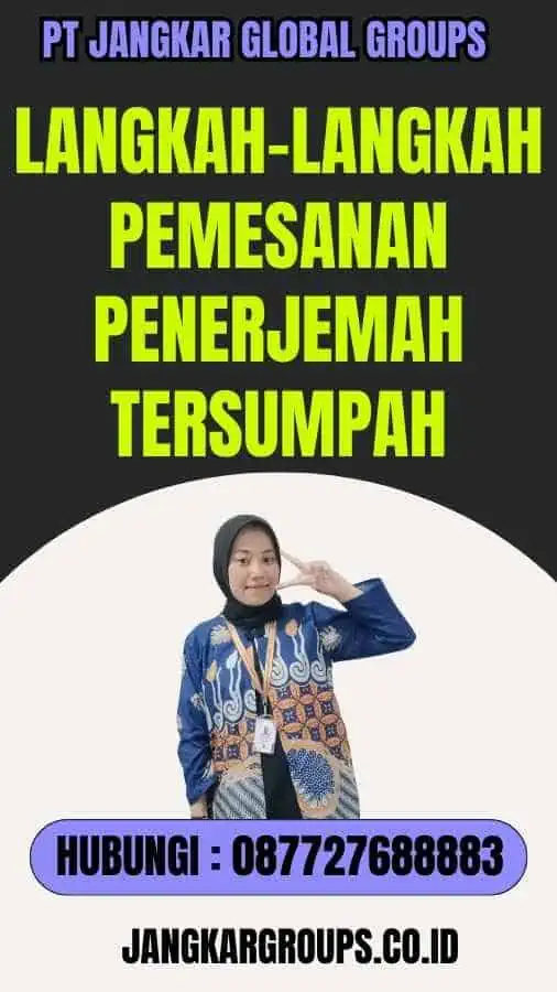 Langkah-Langkah Pemesanan Penerjemah Tersumpah