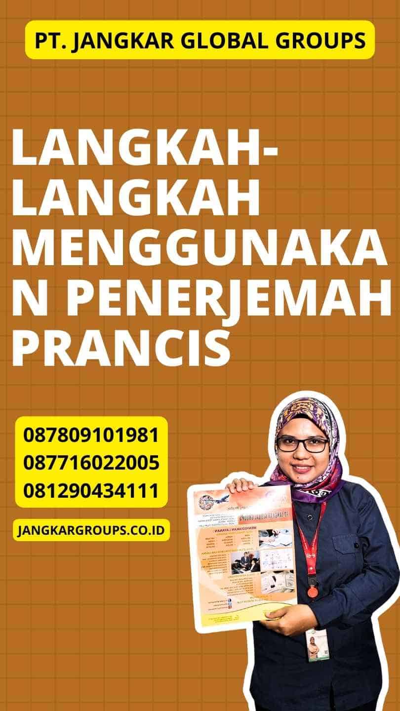 Langkah-langkah Menggunakan Penerjemah Prancis