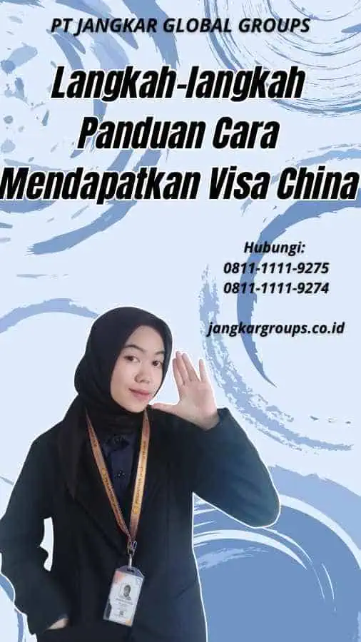 Langkah-langkah Panduan Cara Mendapatkan Visa China