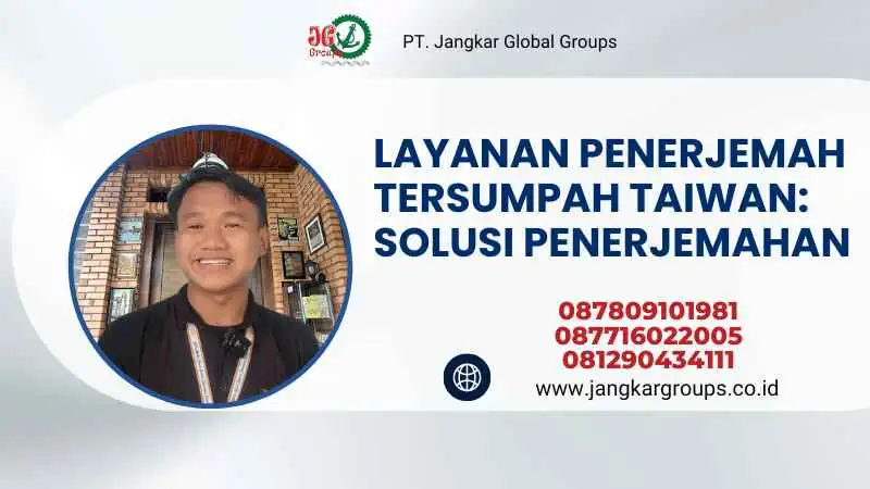 Layanan Penerjemah Tersumpah Taiwan: Solusi Penerjemahan