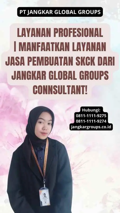 Layanan Profesional | Manfaatkan Layanan Jasa Pembuatan SKCK dari Jangkar Global Groups Connsultant!