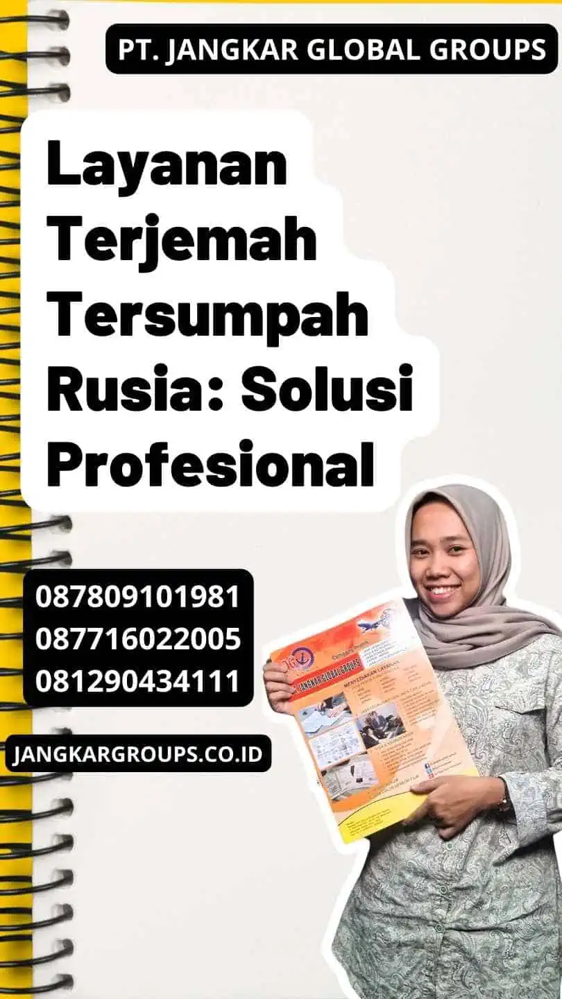 Layanan Terjemah Tersumpah Rusia: Solusi Profesional