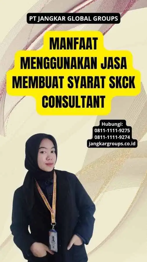 Manfaat Menggunakan Jasa Membuat Syarat SKCK Consultant