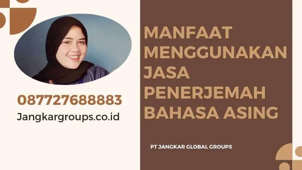 Manfaat Menggunakan Jasa Penerjemah Bahasa Asing