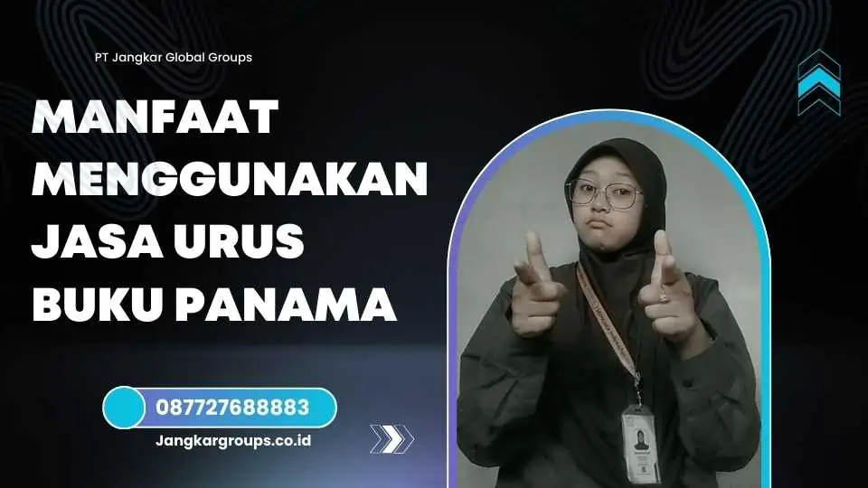 Manfaat Menggunakan Jasa Urus Buku Panama