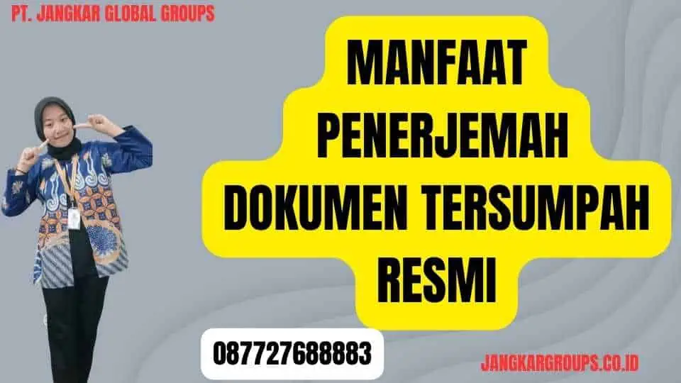 Manfaat Penerjemah Dokumen Tersumpah Resmi