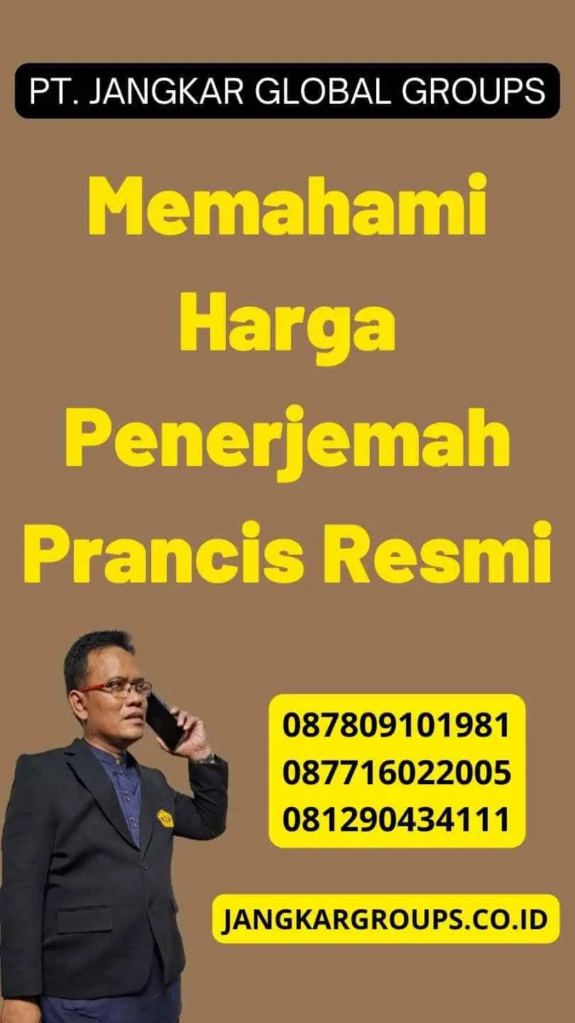 Memahami Harga Penerjemah Prancis Resmi