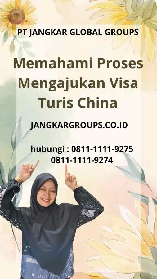 Memahami Proses Mengajukan Visa Turis China