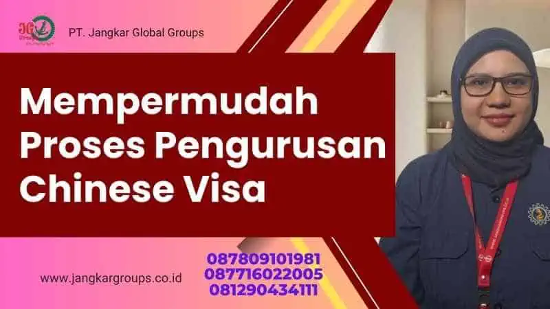 Mempermudah Proses Pengurusan Chinese Visa