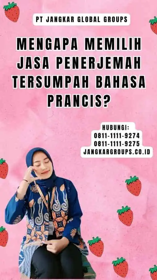 Mengapa Memilih Jasa Penerjemah Tersumpah Bahasa Prancis