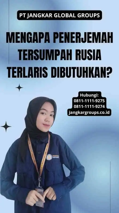 Mengapa Penerjemah Tersumpah Rusia Terlaris Dibutuhkan?