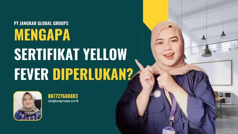 Mengapa sertifikat Yellow Fever diperlukan