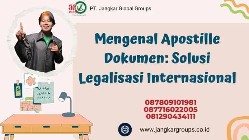 Mengenal Apostille Dokumen: Solusi Legalisasi Internasional