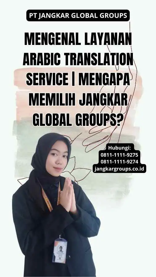 Mengenal Layanan Arabic Translation Service | Mengapa Memilih Jangkar Global Groups?