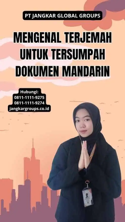 Mengenal Terjemah Untuk Tersumpah Dokumen Mandarin