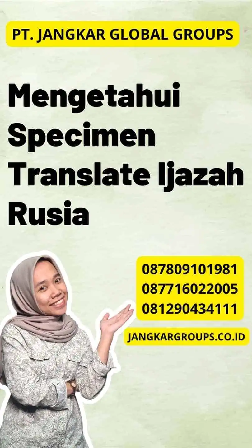 Mengetahui Specimen Translate Ijazah Rusia