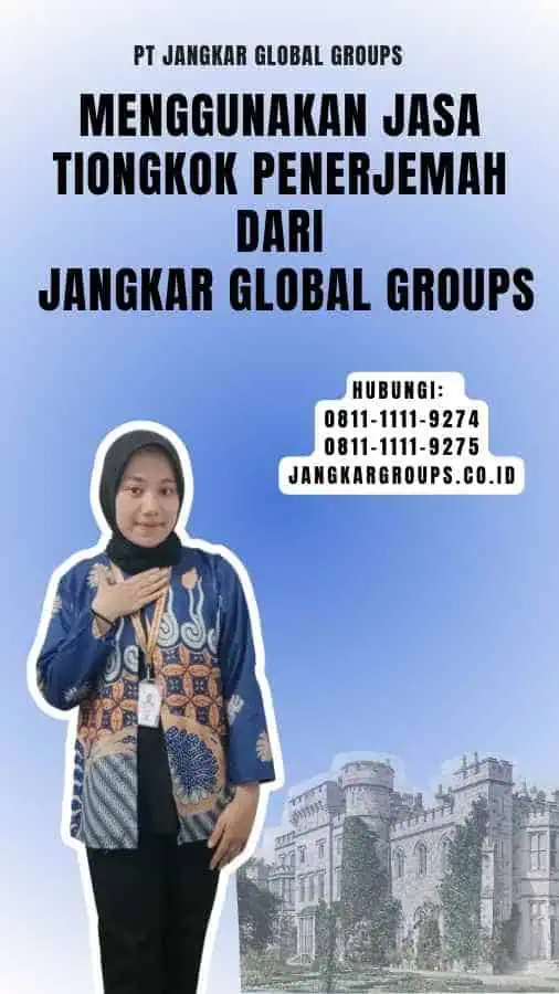 Menggunakan Jasa Tiongkok Penerjemah dari Jangkar Global Groups