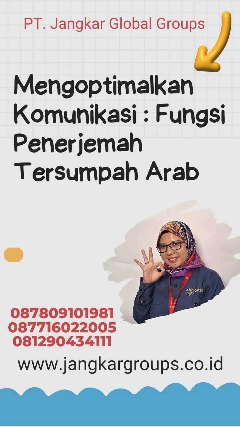 Mengoptimalkan Komunikasi : Fungsi Penerjemah Tersumpah Arab