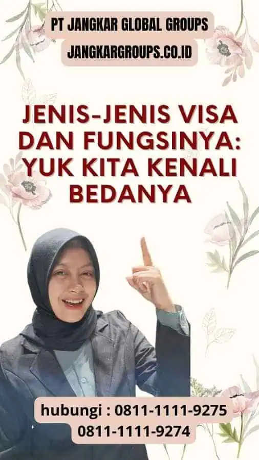 Jenis-Jenis Visa Dan Fungsinya: Yuk Kita Kenali Bedanya