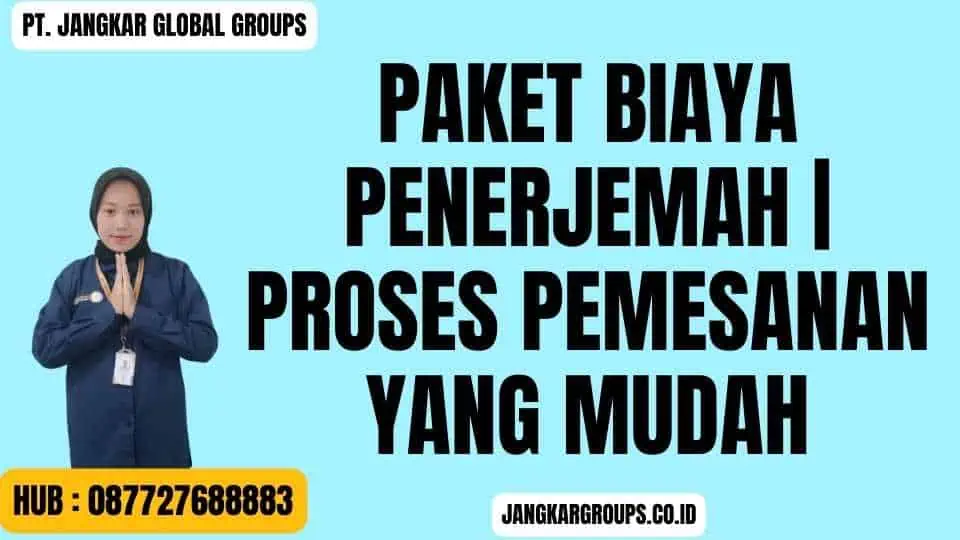 Paket Biaya Penerjemah Proses Pemesanan yang Mudah