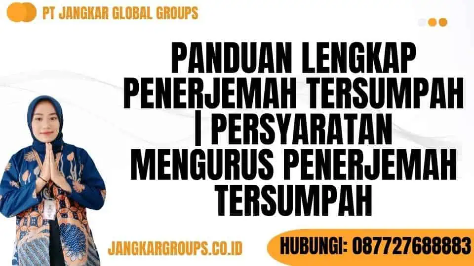 Panduan Lengkap Penerjemah Tersumpah Persyaratan Mengurus Penerjemah Tersumpah