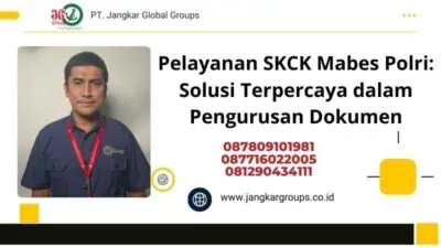 Pelayanan SKCK Mabes Polri: Solusi Terpercaya dalam Pengurusan Dokumen