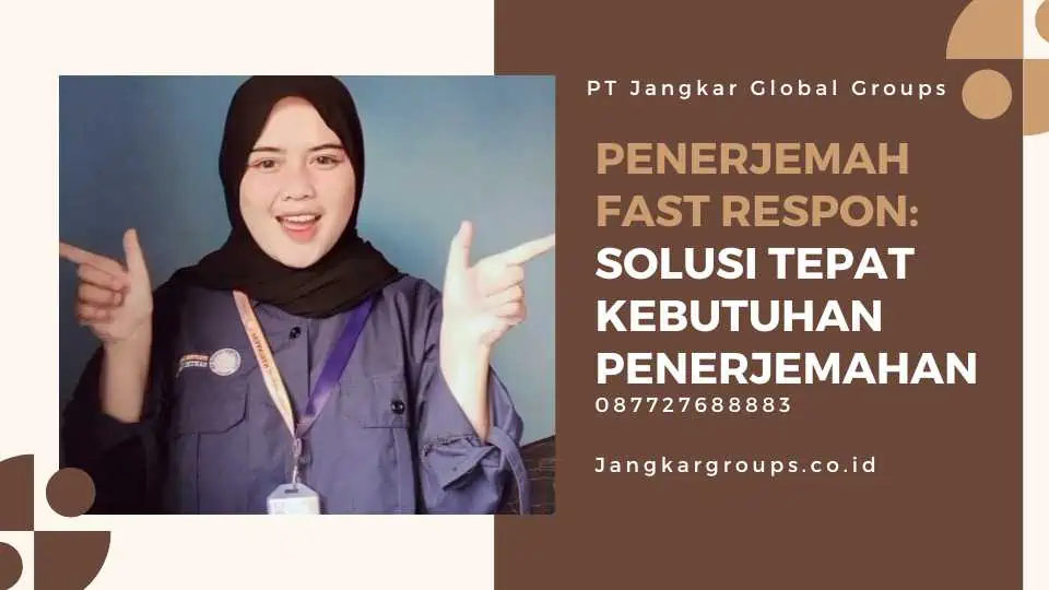 Penerjemah Fast Respon Solusi Tepat Kebutuhan Penerjemahan