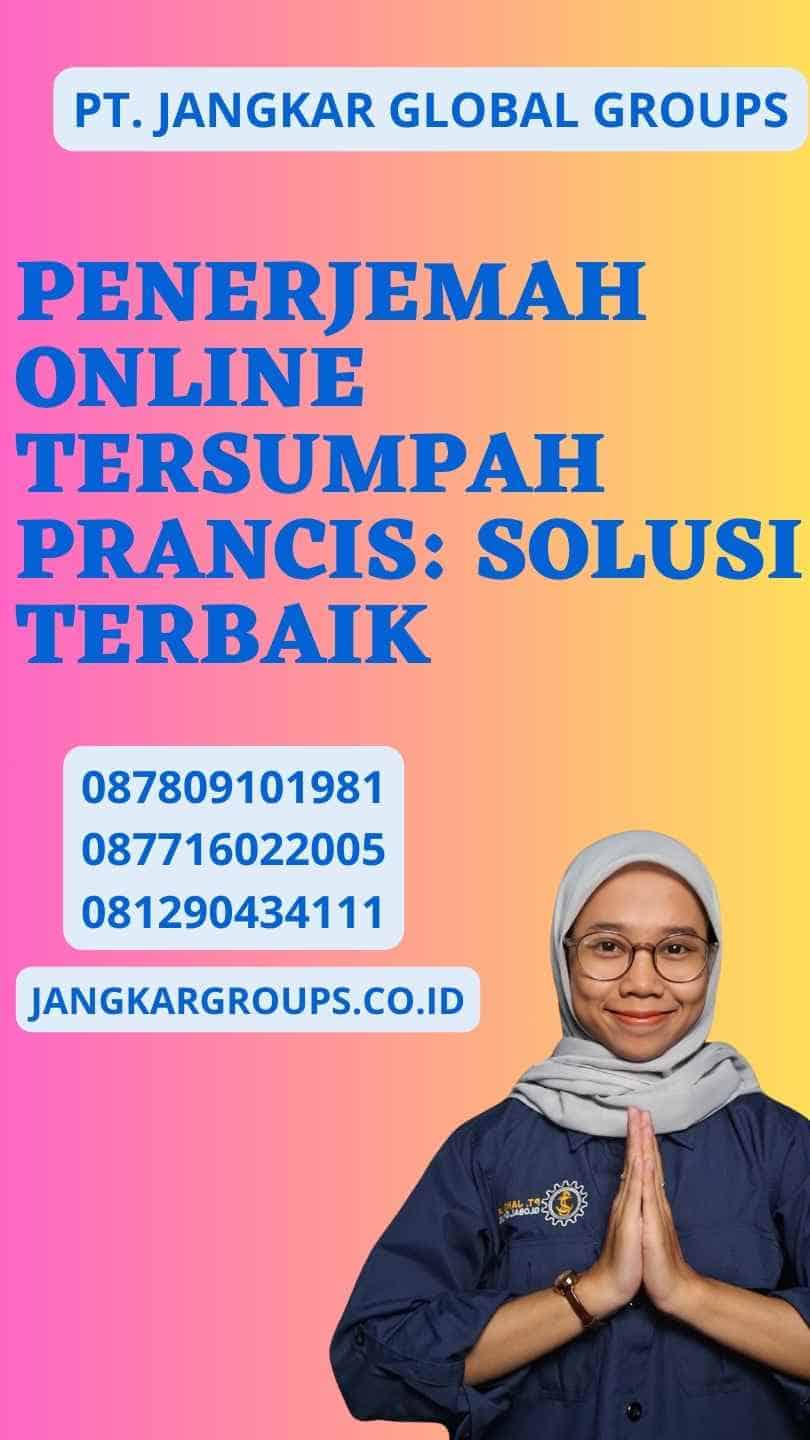 Penerjemah Online Tersumpah Prancis: Solusi Terbaik