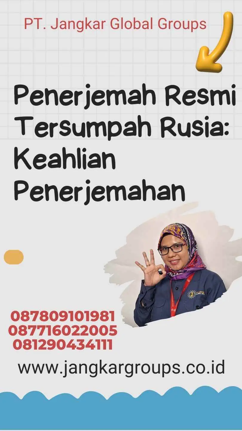 Penerjemah Resmi Tersumpah Rusia: Keahlian Penerjemahan